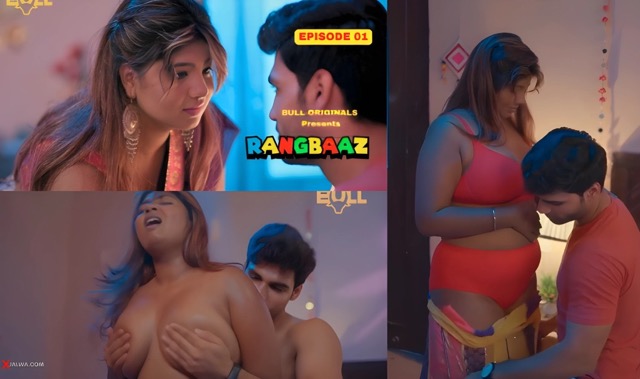 Rangbaaz E01 2025 Hindi Hot Series – BullApp
