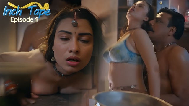 Inch Tape E1 2025 Hot Hindi Web Series – Makhanplus